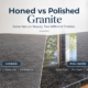 Honed vs Polished Granite Comparison